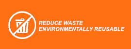 REDUCE WASTE